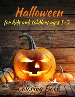 Halloween Coloring Book for kids and toddlers ages 1-3: Cute Spooky Scary Things Coloring Pages for Kids - Gift For Little Kids B08KQS4Z1W Book Cover