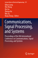 Communications, Signal Processing, and Systems: Proceedings of the 8th International Conference on Communications, Signal Processing, and Systems 9811394083 Book Cover