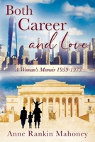 Both Career and Love: A Woman's Memoir 1959-1973 1977229417 Book Cover