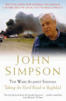The Wars Against Saddam: Taking the Hard Road to Baghdad 1405032642 Book Cover