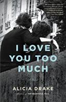 I Love You Too Much 1509848932 Book Cover