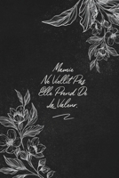 Mamie Ne Viellit Pas Elle Prend De La Valeur.: envoyez-le comme cadeau à la personne qui vous vient à l'esprit, il/elle va l'adorer! 165351342X Book Cover