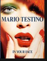 Mario Testino: In Your Face 3836542803 Book Cover