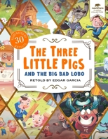 The Three Little Pigs and the Big Bad Lobo 1961166062 Book Cover