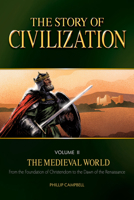 The Story of Civilization: VOLUME II - The Medieval World Text Book 1505105773 Book Cover