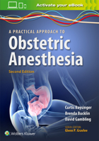 A Practical Approach to Obstetric Anesthesia (A Practical Approach to Anesthesia) 0781775248 Book Cover