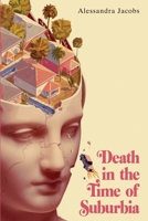 Death in the Time of Suburbia B0GY6BM8HF Book Cover
