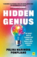 Hidden Genius: The secret ways of thinking that power the world's most successful people 1804093726 Book Cover