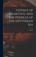 Voyage of Nearchus, and the Periplus of the Erythrean Sea 1015731635 Book Cover