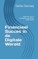 Financieel Succes in de Digitale Wereld: Praktische Tips en Strategieën voor Online Ondernemers (Dutch Edition) B0CMYH48FV Book Cover