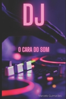 Dj, O Cara Do Som! B0931X1MCJ Book Cover