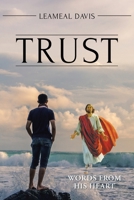 Trust: Words from His Heart 1098052188 Book Cover