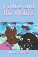 Pinkie and The Walrus 1512224731 Book Cover