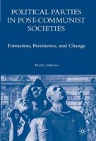 Political Parties in Post-Communist Societies: Formation, Persistence, and Change 1349538094 Book Cover