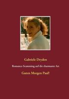 Romance-Scamming auf die charmante Art: Guten Morgen Paul! 3755740494 Book Cover