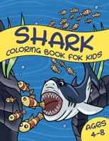 Shark Coloring Book For Kids Ages 4-8: Great White Shark, Hammerhead Shark & Other Sharks Book For Kids B089D28TLZ Book Cover