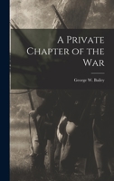 A Private Chapter of the War 3744747921 Book Cover