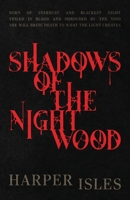 Shadows of the Nightwood 1067753311 Book Cover