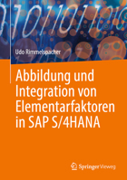 Abbildung und Integration von Elementarfaktoren in SAP S/4HANA (German Edition) 3658477660 Book Cover