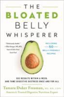 The Bloated Belly Whisperer: See Results Within a Week and Tame Digestive Distress Once and for All 1250195284 Book Cover