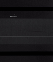 Max Cole: Works 1970-2017 1942185219 Book Cover