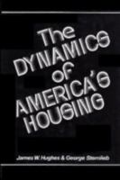 The Dynamics of America's Housing 0882851225 Book Cover