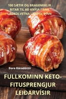 Fullkominn Ketofitusprengjur Leiðarvísir (Icelandic Edition) 1836871333 Book Cover