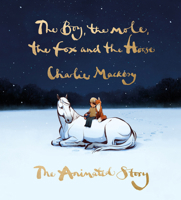 The Boy, the Mole, the Fox and the Horse: The Animated Story 0063256193 Book Cover