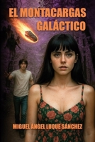 El Montacargas Galáctico (2025) 8409775514 Book Cover