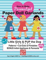 How to Make Paper Doll Garlands: No. 1 Little Girls & PUP the Dog B087SJVWZS Book Cover