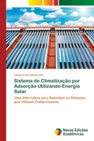 Sistema de Climatização por Adsorção Utilizando Energia Solar 3639753585 Book Cover