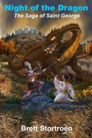 Night of the Dragon: The Saga of Saint George 1549985329 Book Cover