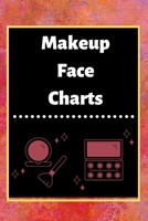 Makeup Face Charts: Blank Workbook Paper Practice Face Charts For Makeup Artists 6 x 9 100 Pages Perfect Gift 1671145429 Book Cover