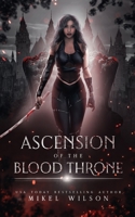 Ascension Of The Blood Throne B08YHYPHX1 Book Cover