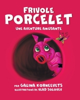 Frivole Porcelet: Une Aventure Amusante B0CFCVS341 Book Cover