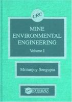 Mine Environment Engineering: v. 1 0849349575 Book Cover