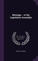 Message to the Legislative Assembly 1357557299 Book Cover