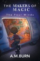 The Makers of Magic - The Four Winds 1803816546 Book Cover