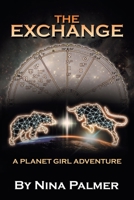 The Exchange: A Planet Girl Adventure 1669827232 Book Cover