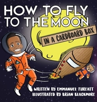 How to Fly to the Moon in a Cardboard Box 1733635602 Book Cover