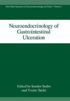 Neuroendocrinology of Gastrointestinal Ulceration (Hans Selye Symposia on Neuroendocrinology and Stress) 1461357594 Book Cover