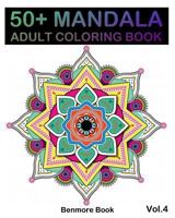 50+ Mandala: Adult Coloring Book 50 Mandala Images Stress Management Coloring Book for Relaxation, Meditation, Happiness and Relief & Art Color Therapy(volume 4) 1987417496 Book Cover
