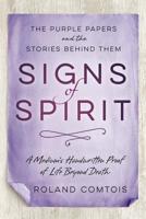 Signs of Spirit: The Purple Papers and the Stories Behind Them 0738757454 Book Cover