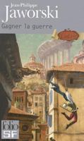 Gagner la guerre 2070437418 Book Cover