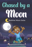 Chased by a Moon B089CLZMB6 Book Cover