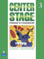 Center Stage 3: Grammar to Communicate, Student Book 013613355X Book Cover