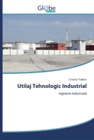 Utilaj Tehnologic Industrial: Inginerie industrială 6200514321 Book Cover