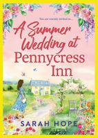 A Summer Wedding at Pennycress Inn (The Pennycress Inn Series) 1806564505 Book Cover