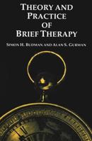 Theory and  Practice of Brief Therapy 0898627168 Book Cover