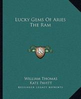 Lucky Gems Of Aries The Ram 1425307817 Book Cover